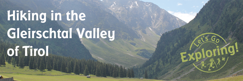 Hiking in the Gleirschtal Valley of Tirol
