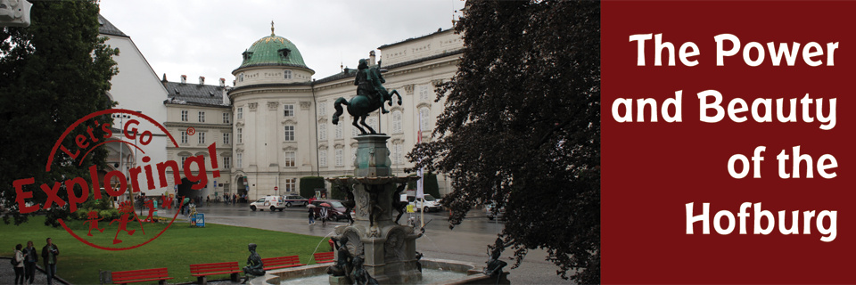 The Power and Beauty of the Hofburg