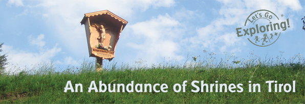 An Abundance of Shrines in Tirol
