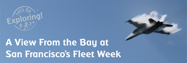 A View From the Bay at San Francisco’s Fleet Week
